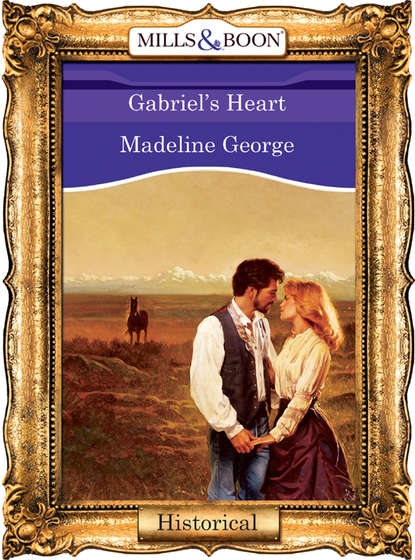 Gabriel's Heart (Madeline  George). 
