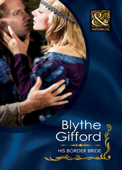 Blythe  Gifford - His Border Bride
