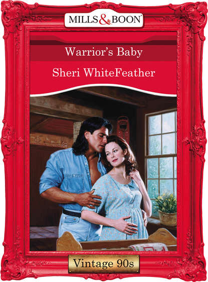 Sheri  WhiteFeather - Warrior's Baby