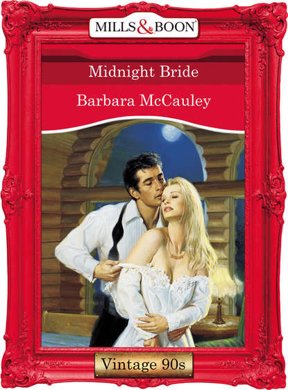 Barbara  McCauley - Midnight Bride