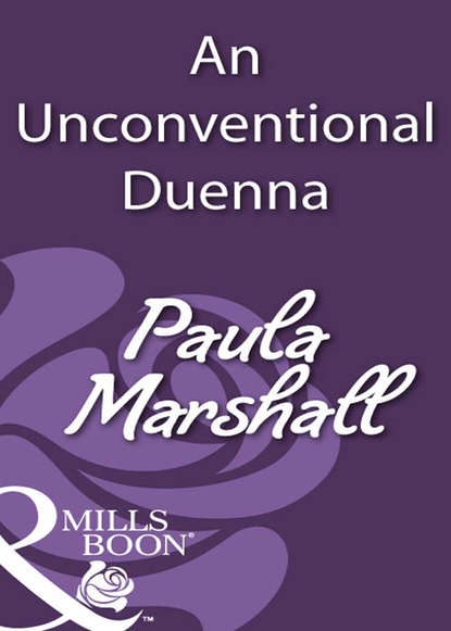 An Unconventional Duenna (Paula  Marshall). 