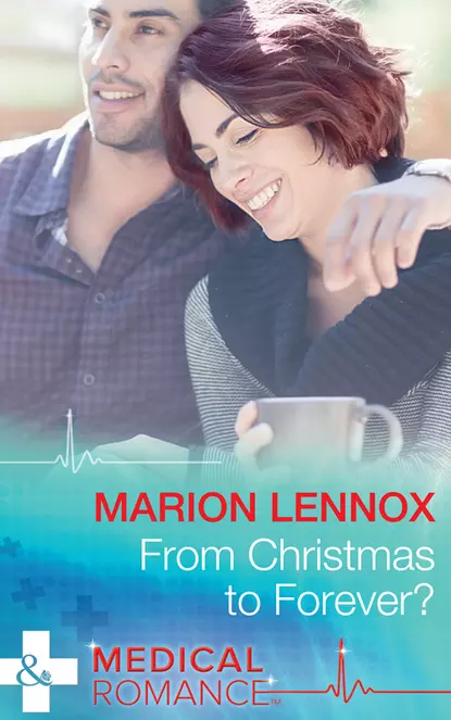 Обложка книги From Christmas To Forever?, Marion  Lennox