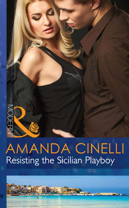 Amanda Cinelli - Resisting the Sicilian Playboy
