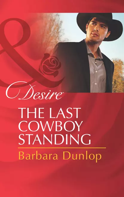 Обложка книги The Last Cowboy Standing, Barbara Dunlop