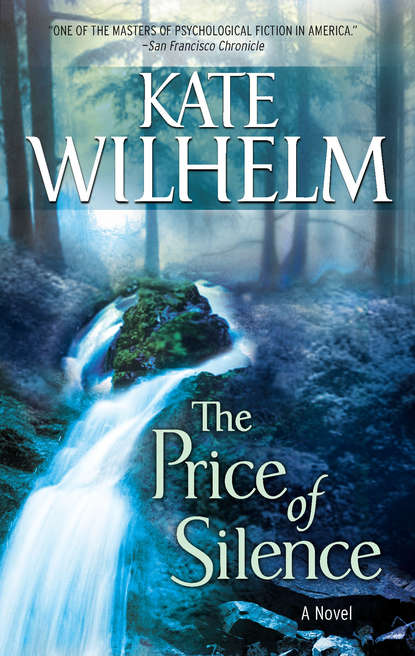 Kate  Wilhelm - The Price Of Silence