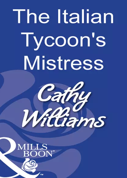 Обложка книги The Italian Tycoon's Mistress, Кэтти Уильямс