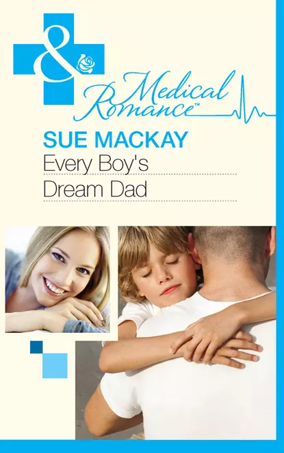 Обложка книги Every Boy's Dream Dad, Sue MacKay