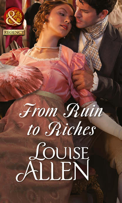 Louise Allen — From Ruin to Riches