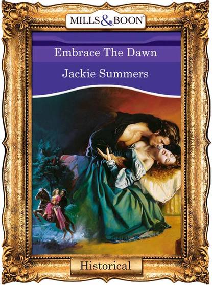 Embrace The Dawn (Jackie  Summers). 