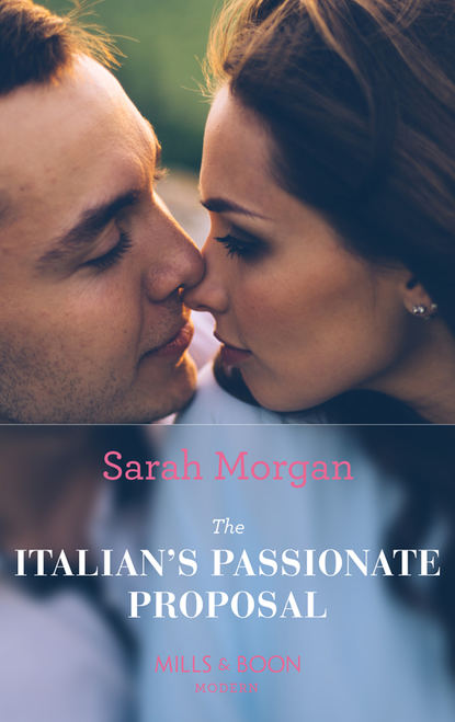 The Italian's Passionate Proposal (Sarah Morgan). 