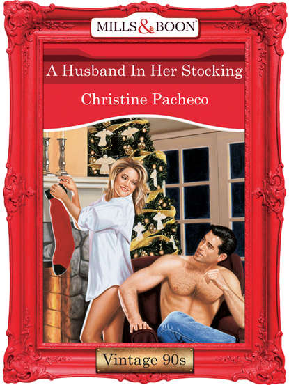 Christine  Pacheco - A Husband In Her Stocking