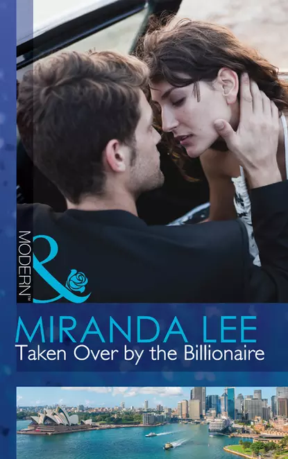 Обложка книги Taken Over by the Billionaire, Miranda Lee