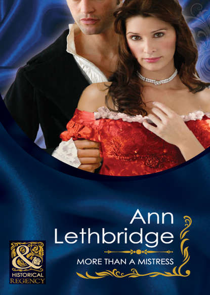 Ann Lethbridge — More Than a Mistress