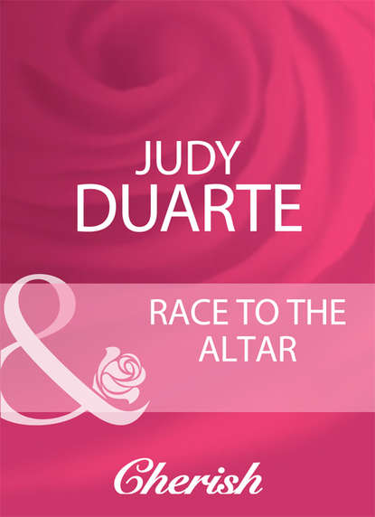 Judy  Duarte - Race To The Altar