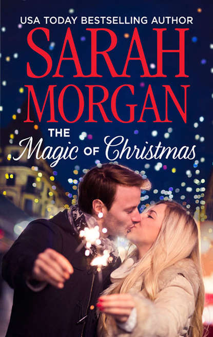 Sarah Morgan — The Magic Of Christmas
