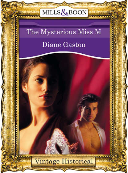 The Mysterious Miss M (Diane  Gaston). 