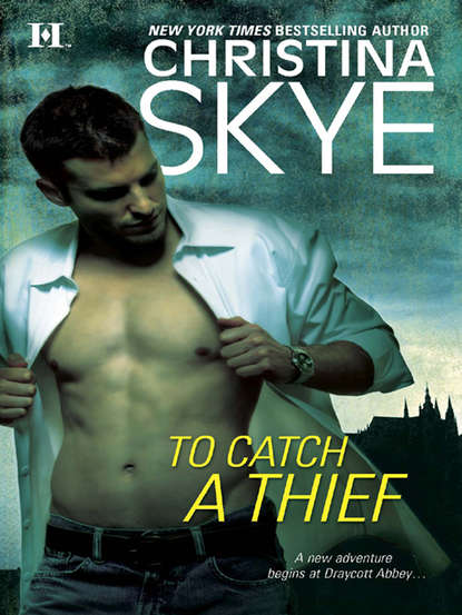 Christina  Skye - To Catch a Thief