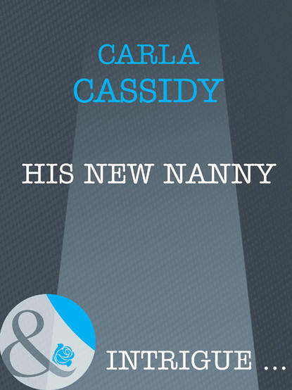 His New Nanny (Carla  Cassidy). 