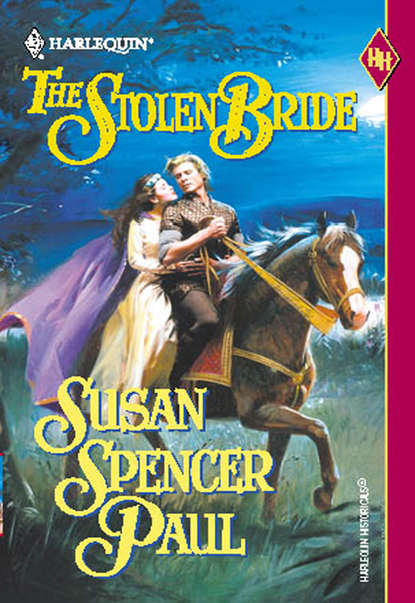 The Stolen Bride (Susan Paul Spencer). 