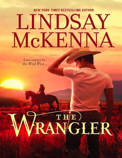 Lindsay McKenna - The Wrangler