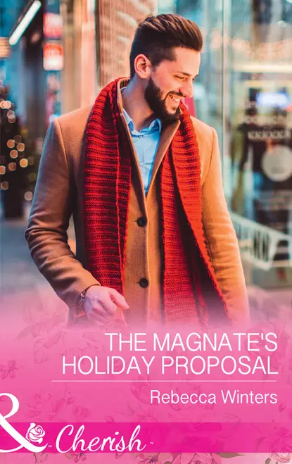 Обложка книги The Magnate's Holiday Proposal, Rebecca Winters