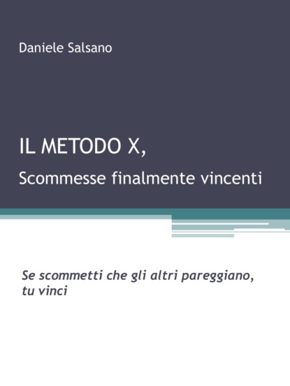 Daniele Salsano — Il Metodo X