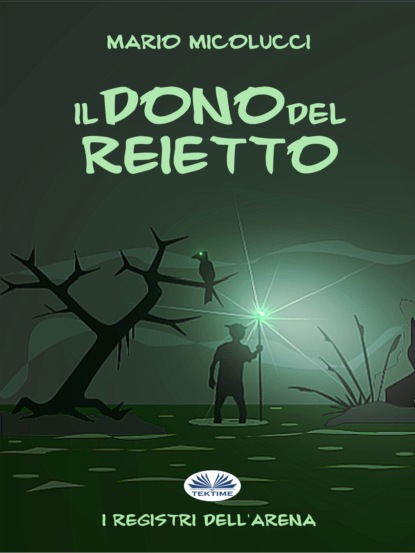 Mario Micolucci - Il Dono Del Reietto