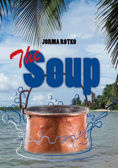 Jorma Rotko - The Soup