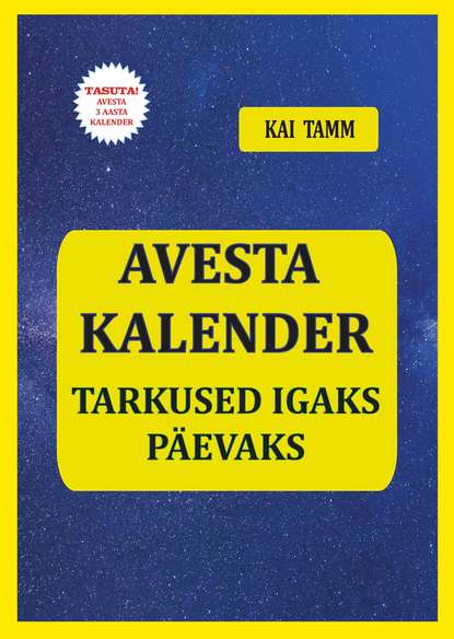 Kai Tamm - Avesta kalender. Tarkused igaks päevaks