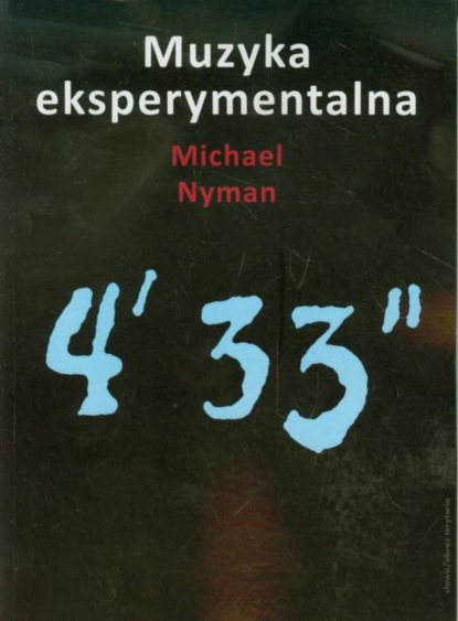 

Muzyka eksperymentalna. Cage i po Cage'u