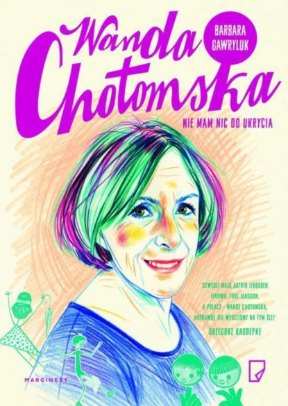 

Wanda Chotomska Nie mam nic do ukrycia