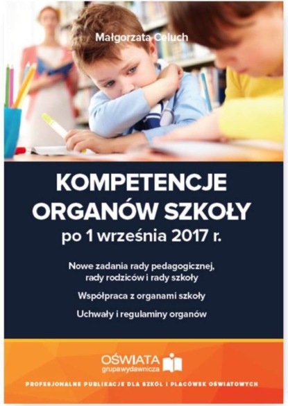 

Kompetencje organów szkoły po 1 września 2017 r.