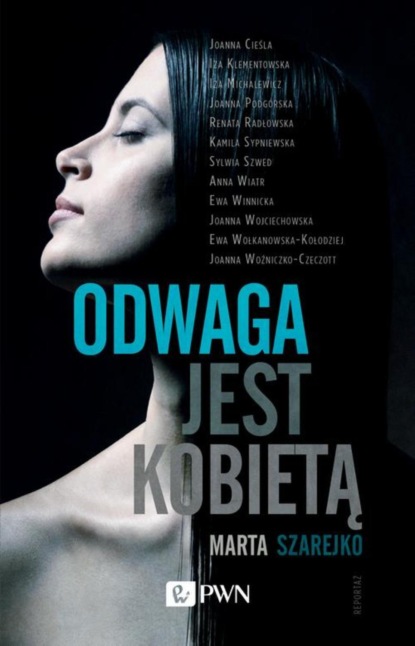 Marta Szarejko - Odwaga jest kobietą