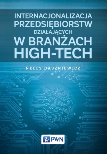 Nelly Daszkiewicz - Internacjonalizacja przedsiębiorstw działających w branżach high-tech