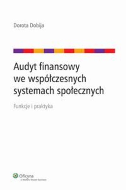 

Audyt finansowy we współczesnych systemach społecznych
