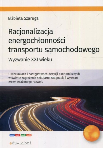 Elżbieta Szaruga - Racjonalizacja energochłonności transportu samochodowego