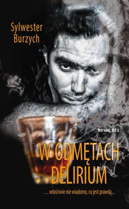 Sylwester Burzych - W odmętach delirium