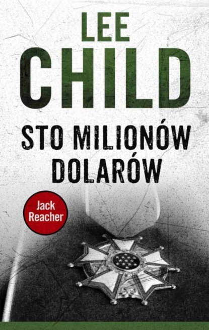 

Jack Reacher. Sto milionów dolarów