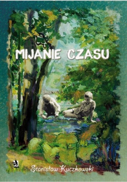 Stanisław Kuczkowski - Mijanie czasu