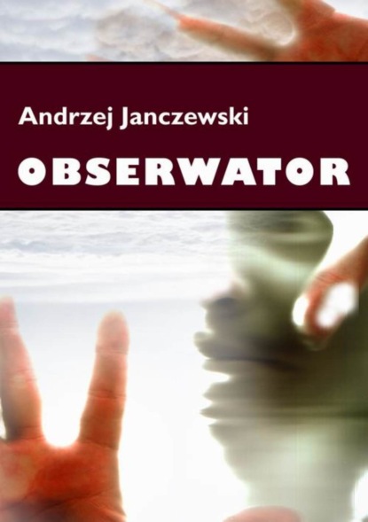 Andrzej Janczewski — Obserwator