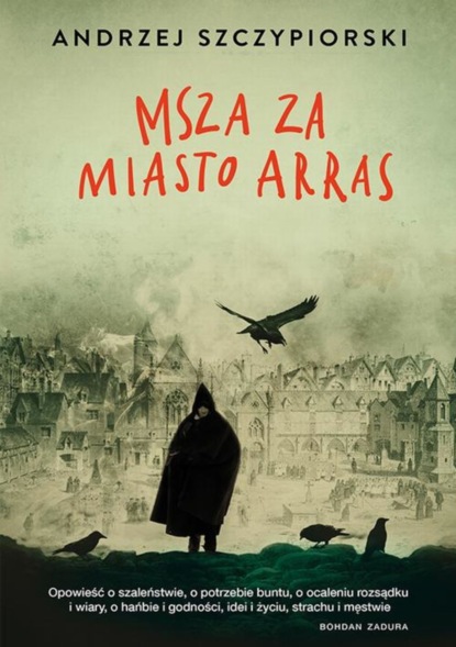 Andrzej Szczypiorski — Msza za miasto Arras