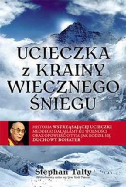 Stephan Talty — Ucieczka z krainy wiecznego śniegu