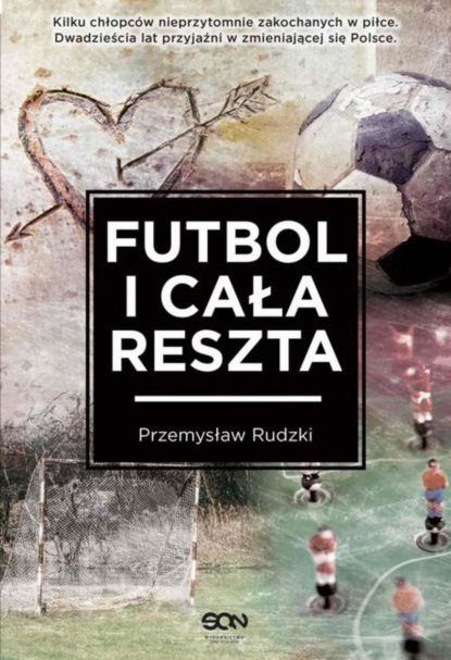 Przemysław Rudzki — Futbol i cała reszta