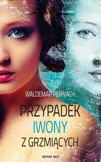 Waldemar Pernach - Przypadek Iwony z Grzmiących