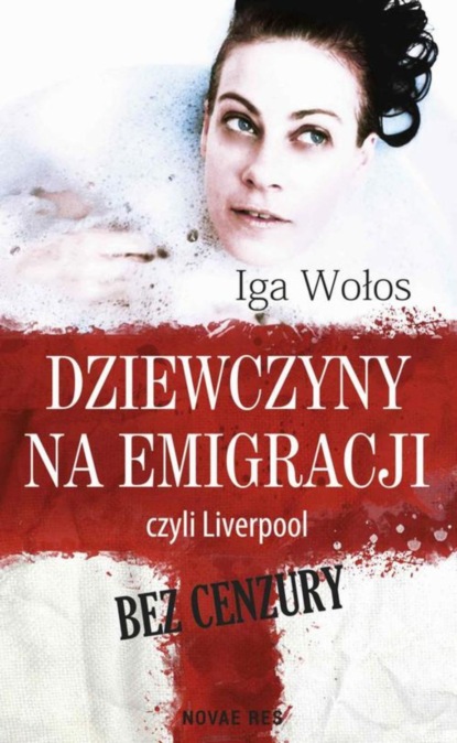 Iga Wołos — Dziewczyny na emigracji, czyli Liverpool bez cenzury