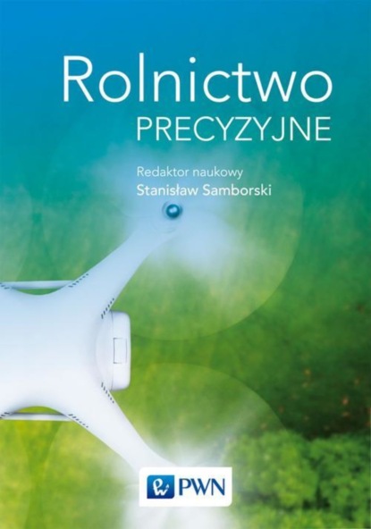 Группа авторов - Rolnictwo precyzyjne