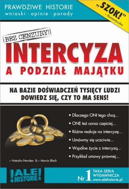 

Intercyza a podział majątku. Prawdziwe historie, wnioski, opinie, porady...
