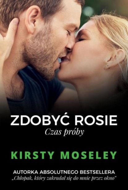 Kirsty Moseley - Zdobyć Rosie. Czas próby