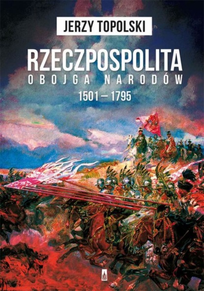 

Rzeczpospolita Obojga Narodów 1501-1795