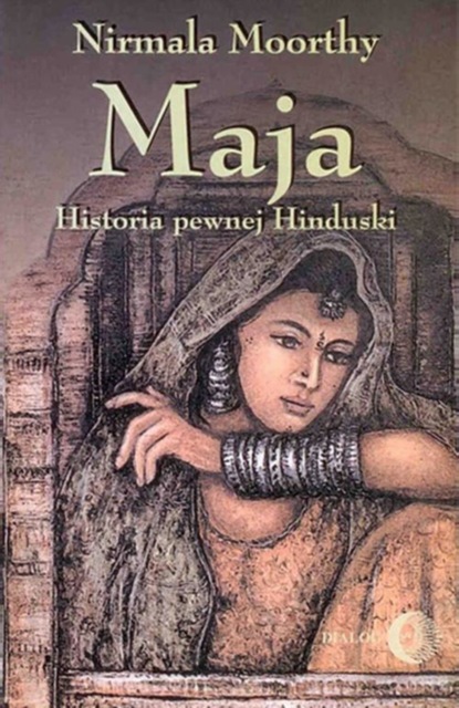 Nirmala Moorthy - Maja. Historia pewnej Hinduski